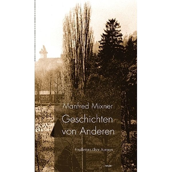 Geschichten von Anderen, Manfred Mixner