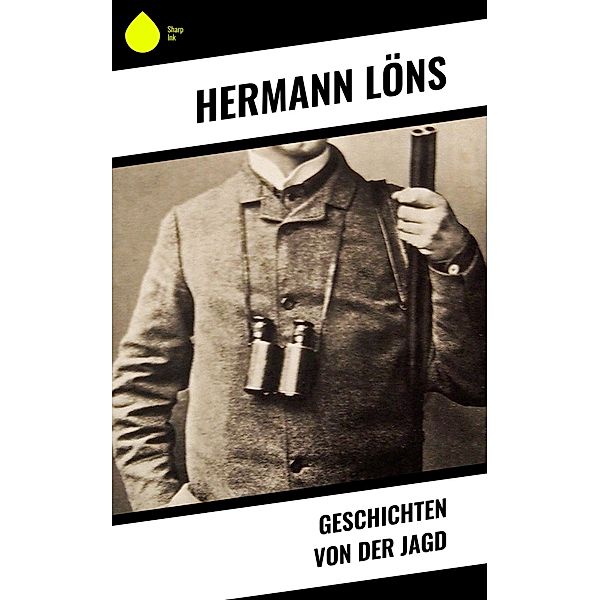 Geschichten von der Jagd, Hermann Löns