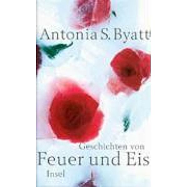 Geschichten von Feuer und Eis, A. S. Byatt