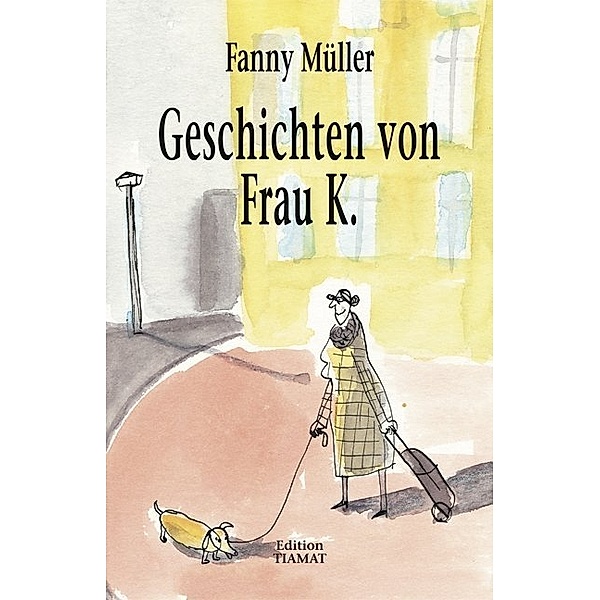 Geschichten von Frau K., Fanny Müller