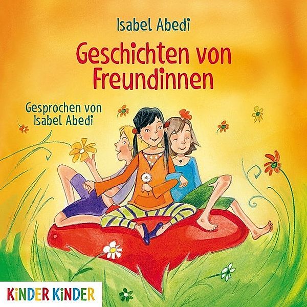 Geschichten von Freundinnen,Audio-CD, Isabel Abedi