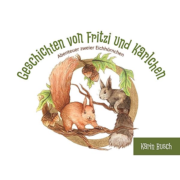 Geschichten von Fritzi und Karlchen, Karin Busch