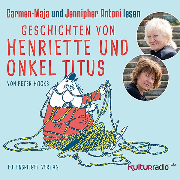 Geschichten von Henriette und Onkel Titus, Peter Hacks