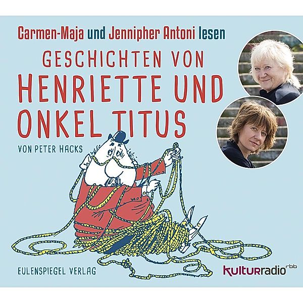 Geschichten von Henriette und Onkel Titus, Audio-CD, Peter Hacks