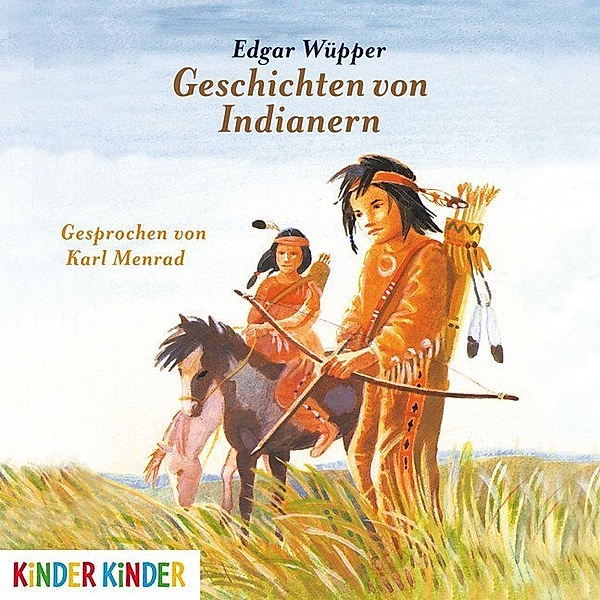 Geschichten von Indianern,1 Audio-CD, Edgar Wüpper