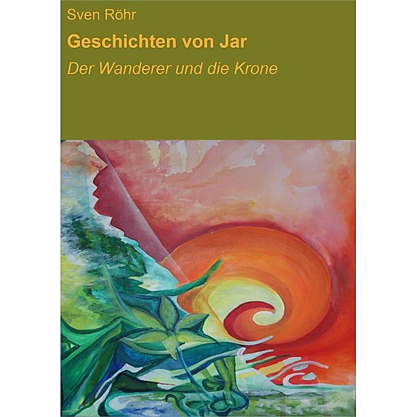 Geschichten von Jar, Sven Röhr