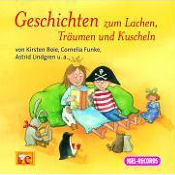Geschichten zum Lachen, Träumen und Kuscheln, 1 Audio-CD, Kirsten Boie, Cornelia Funke, Astrid Lindgren, Paul Maar, Isabel Abedi