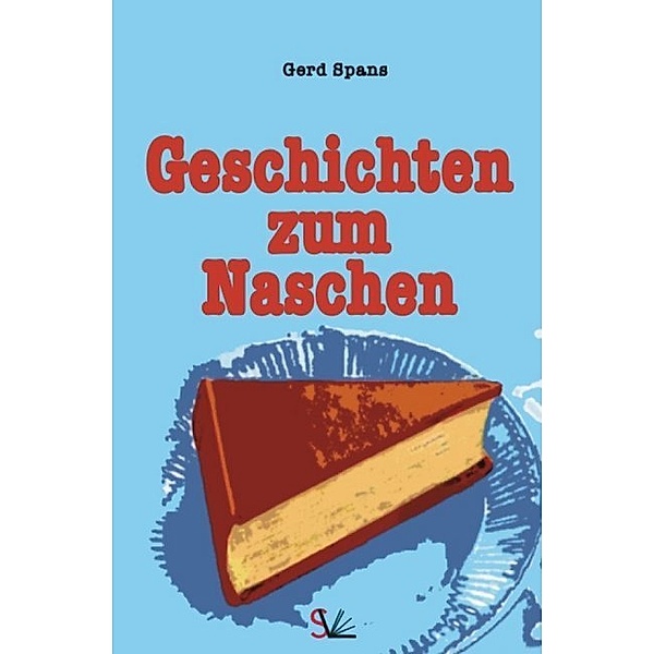 Geschichten zum Naschen, Gerd Spans
