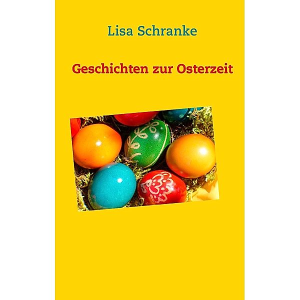 Geschichten zur Osterzeit, Lisa Schranke