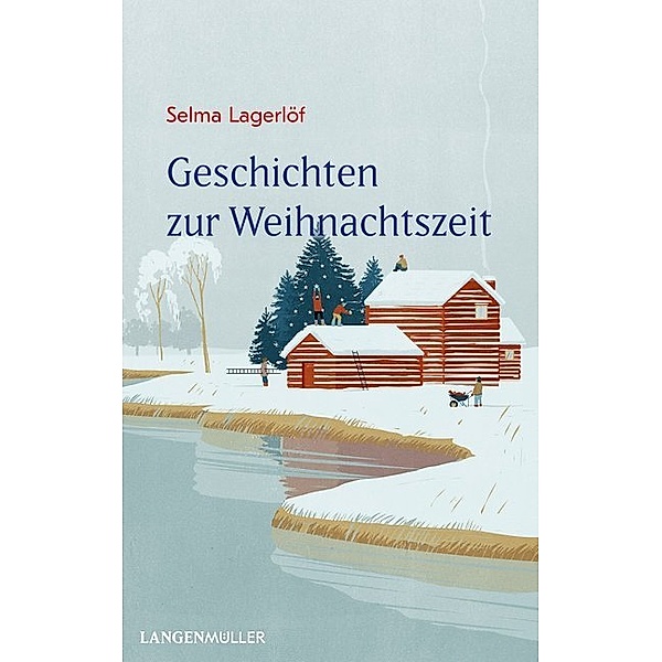 Geschichten zur Weihnachtszeit, Selma Lagerlöf