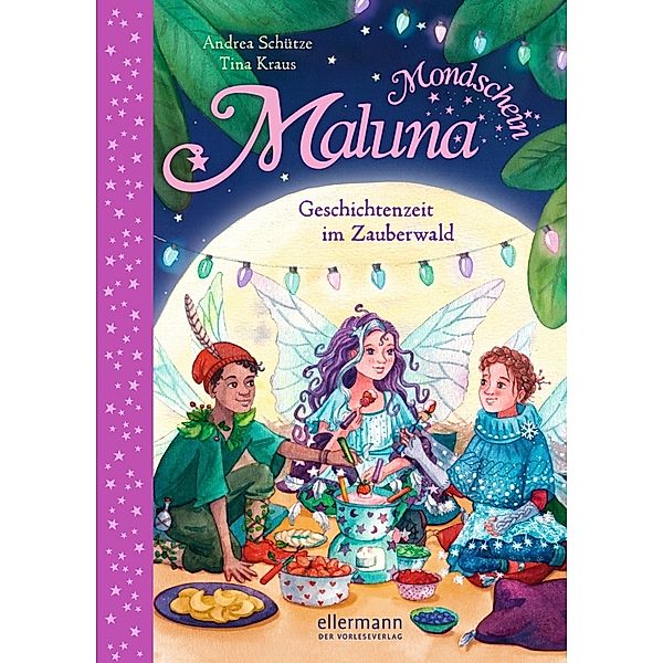 Geschichtenzeit im Zauberwald / Maluna Mondschein Bd.12, Andrea Schütze