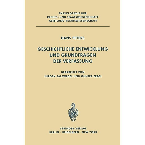 Geschichtliche Entwicklung und Grundfragen der Verfassung / Enzyklopädie der Rechts- und Staatswissenschaft, H. Peters