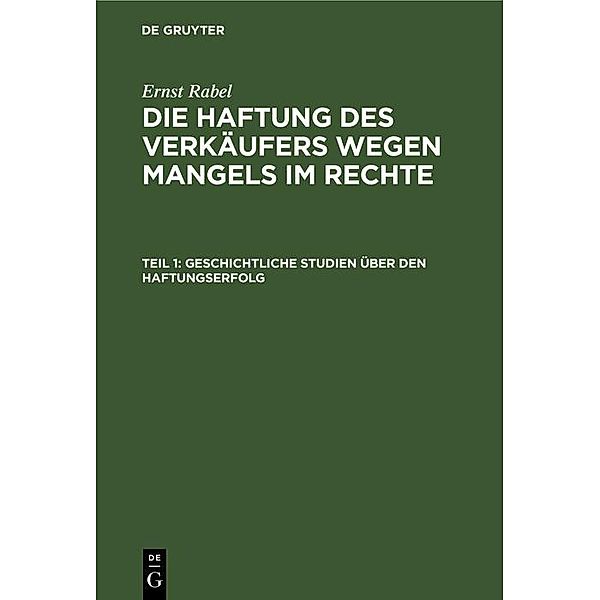 Geschichtliche Studien über den Haftungserfolg, Ernst Rabel