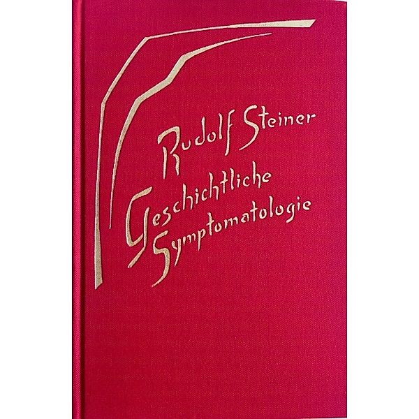 Geschichtliche Symptomatologie, Rudolf Steiner