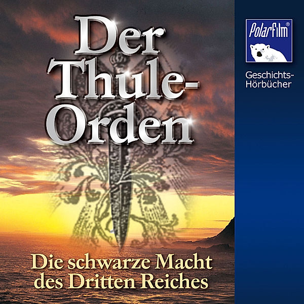 Geschichts-Hörbücher - Der Thule-Orden, Karl Höffkes