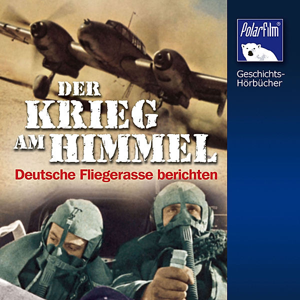 Geschichts-Hörbücher - Krieg am Himmel, Karl Höffkes