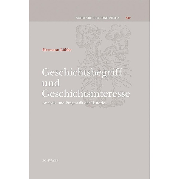 Geschichtsbegriff und Geschichtsinteresse, Hermann Lübbe