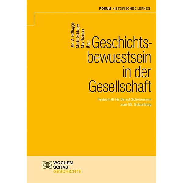 Geschichtsbewusstsein in der Gesellschaft / Forum Historisches Lernen