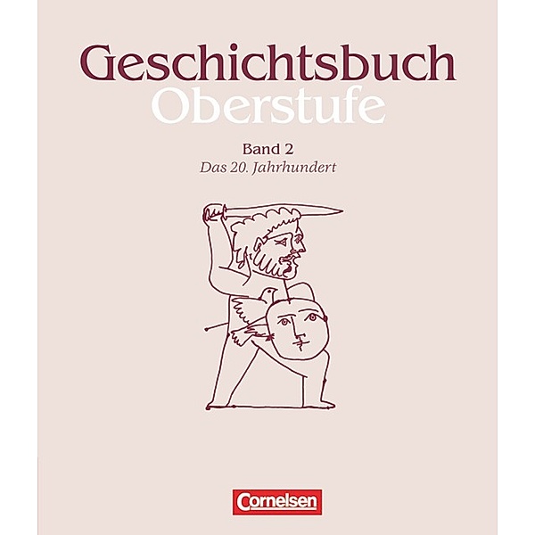 Geschichtsbuch, Oberstufe: Bd.2 Das 20. Jahrhundert