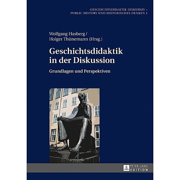 Geschichtsdidaktik in der Diskussion, Holger Thünemann, Wolfgang Hasberg