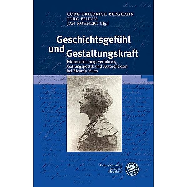 Geschichtsgefühl und Gestaltungskraft / Germanisch-Romanische Monatsschrift. Beihefte Bd.75