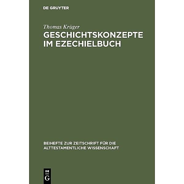 Geschichtskonzepte im Ezechielbuch, Thomas Krüger
