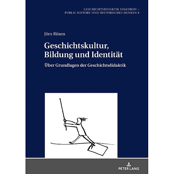 Geschichtskultur, Bildung und Identitaet, Rusen Jorn Rusen