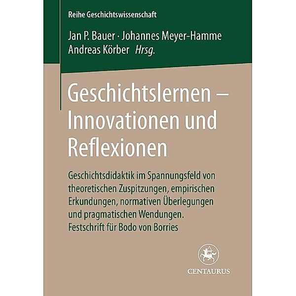 Geschichtslernen - Innovationen und Reflexionen / Reihe Geschichtswissenschaft