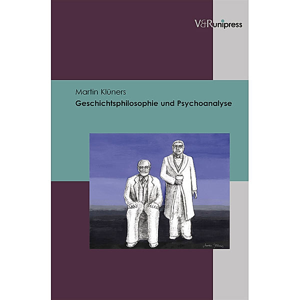 Geschichtsphilosophie und Psychoanalyse, Martin Klüners