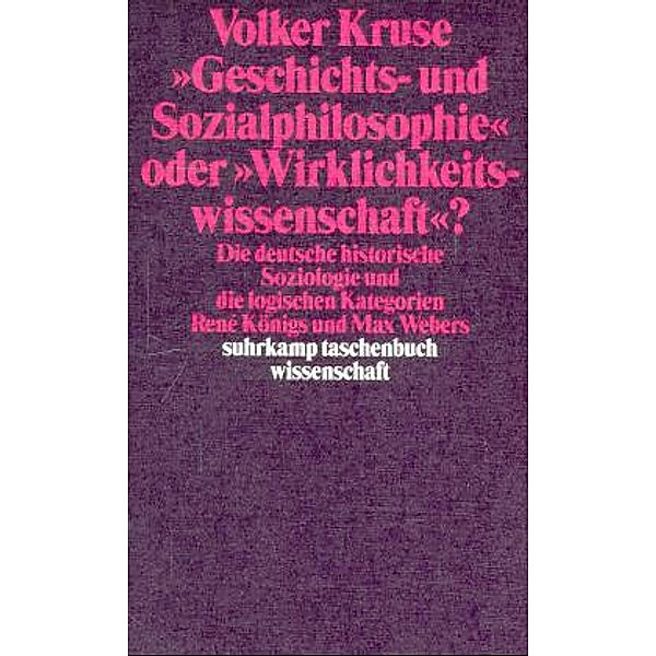 'Geschichtsphilosophie und Sozialphilosophie' oder 'Wirklichkeitswissenschaft'?, Volker Kruse