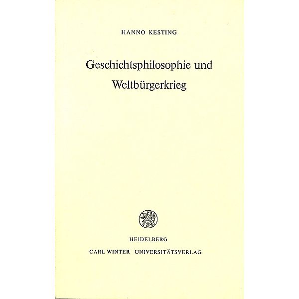 Geschichtsphilosophie und Weltbürgerkrieg, Hanno Kesting