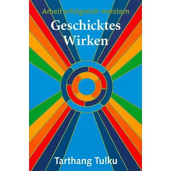 Geschicktes Wirken, Tulku Tarthang