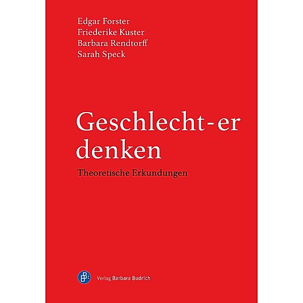 Geschlecht-er denken / Schriftenreihe der Sektion Frauen- und Geschlechterforschung in der Deutschen Gesellschaft für Erziehungswissenschaft (DGfE) Bd.7