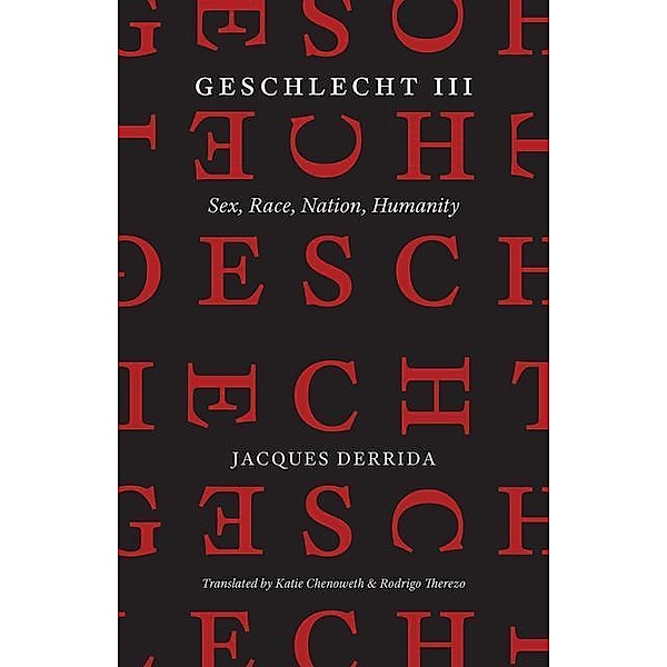 Geschlecht III: Sex, Race, Nation, Humanity, Jacques Derrida