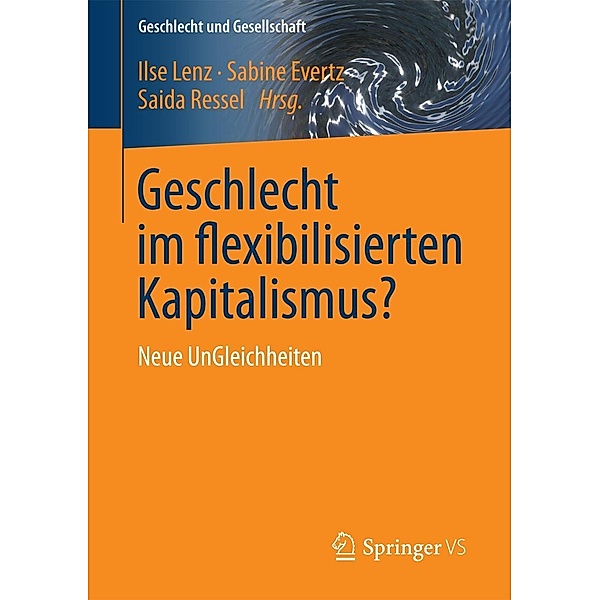 Geschlecht im flexibilisierten Kapitalismus? / Geschlecht und Gesellschaft Bd.58