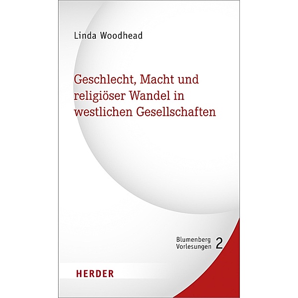 Geschlecht, Macht und religiöser Wandel in westlichen Gesellschaften / Blumenberg-Vorlesungen Bd.2, Linda Woodhead