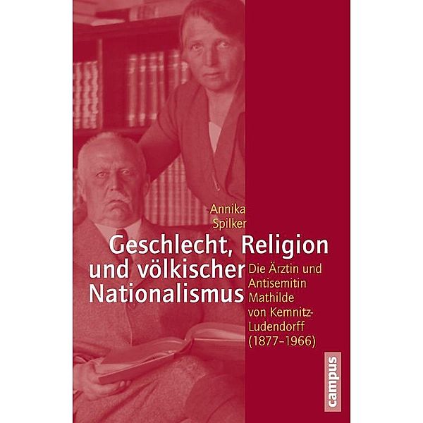 Geschlecht, Religion und völkischer Nationalismus / Geschichte und Geschlechter Bd.64, Annika Spilker