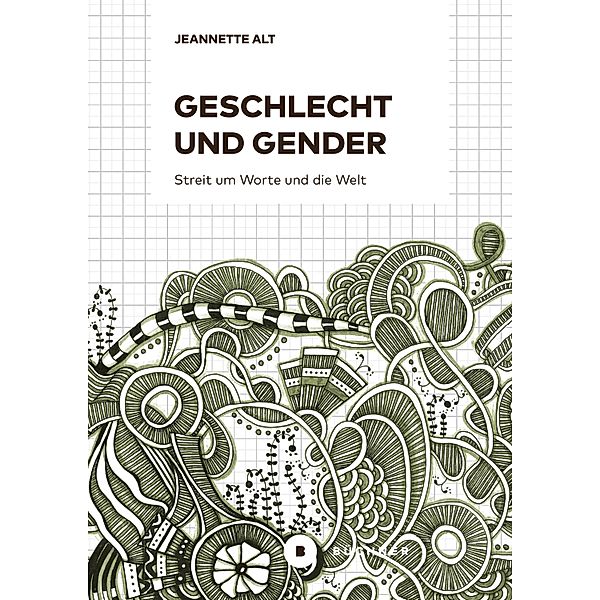 Geschlecht und Gender, Jeannette Alt