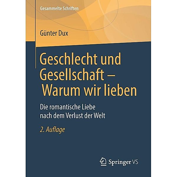 Geschlecht und Gesellschaft - Warum wir lieben / Gesammelte Schriften Bd.9, Günter Dux