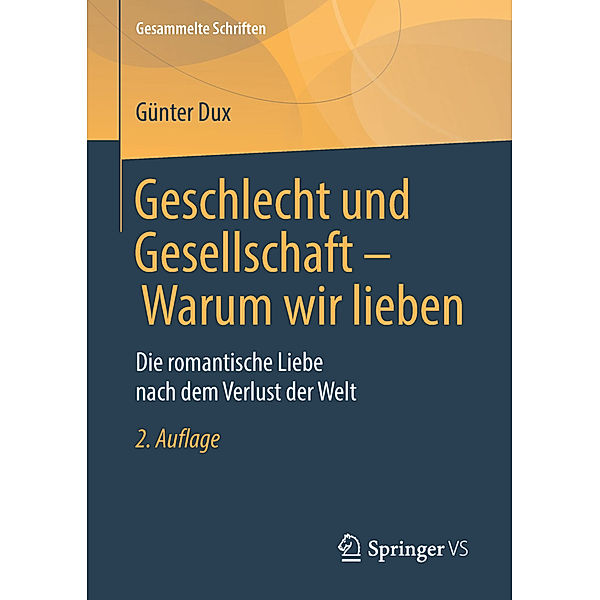 Geschlecht und Gesellschaft - Warum wir lieben, Günter Dux