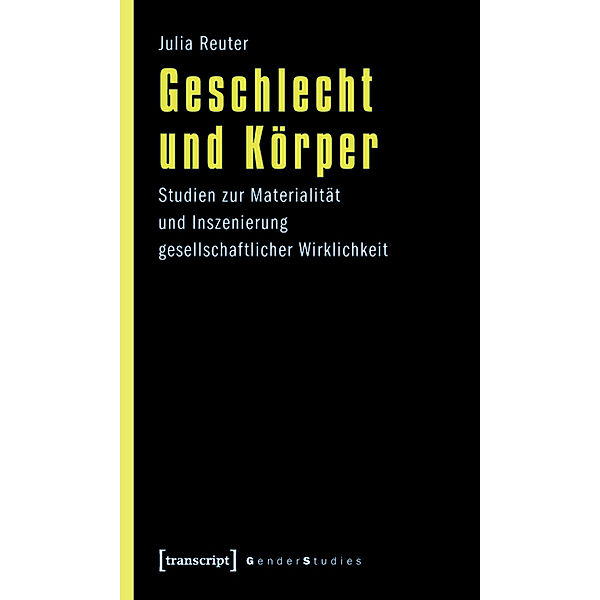 Geschlecht und Körper / Gender Studies, Julia Reuter