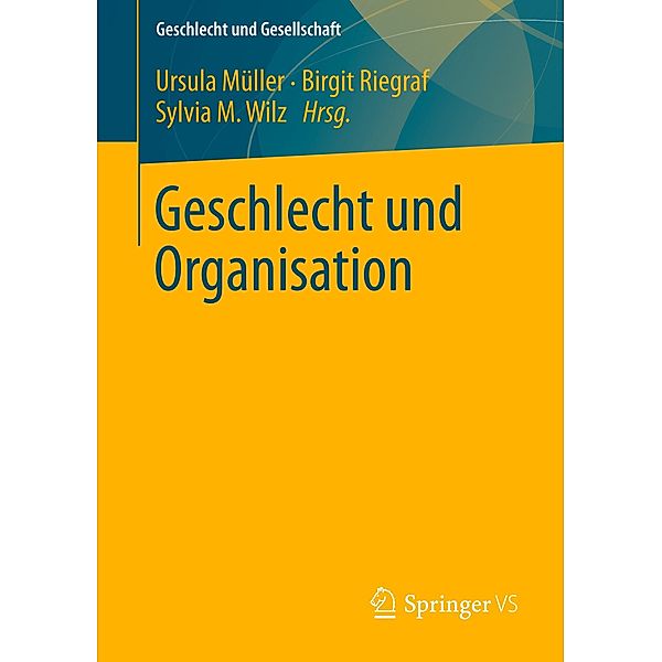 Geschlecht und Organisation, Ursula Müller, Birgit Riegraf, Sylvia M. Wilz