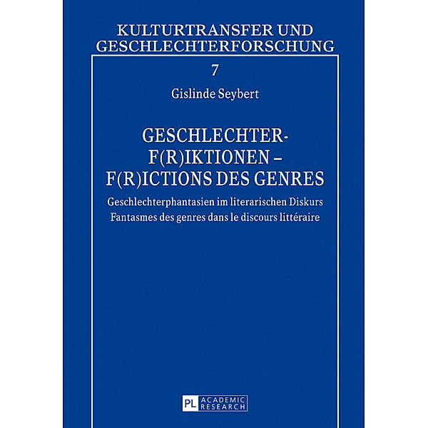 Geschlechter-F(r)iktionen - F(r)ictions des genres, Gislinde Seybert