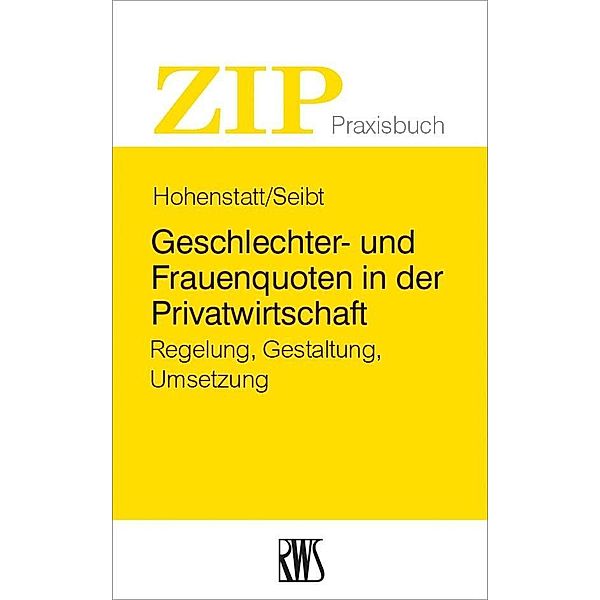 Geschlechter- und Frauenquoten in der Privatwirtschaft, Klaus-Stefan Hohenstatt, Christoph H. Seibt