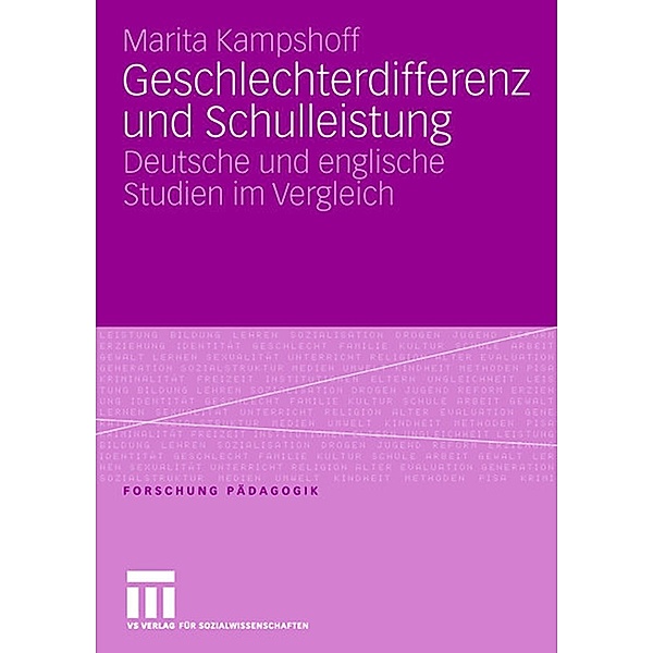 Geschlechterdifferenz und Schulleistung / Forschung Pädagogik, Marita Kampshoff
