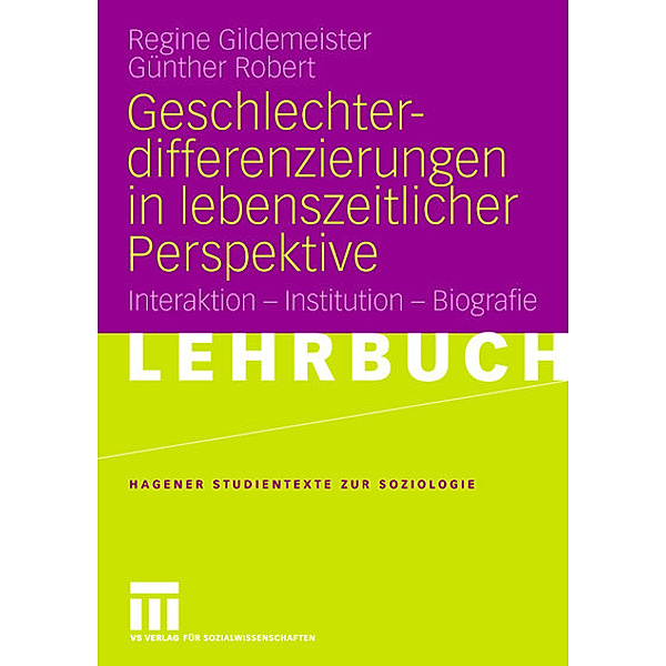 Geschlechterdifferenzierungen in lebenszeitlicher Perspektive, Regine Gildemeister, Günther Robert