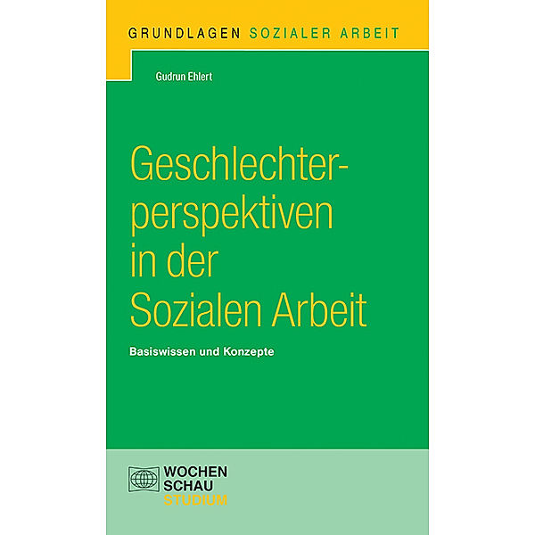 Geschlechterperspektiven in der Sozialen Arbeit, Gudrun Ehlert