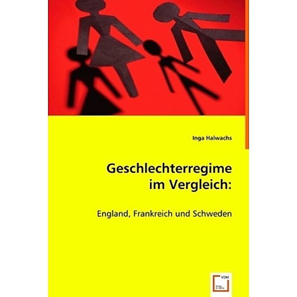 Geschlechterregime im Vergleich, Inga Halwachs