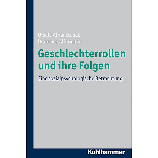 Geschlechterrollen und ihre Folgen, Ursula Athenstaedt, Dorothee Alfermann