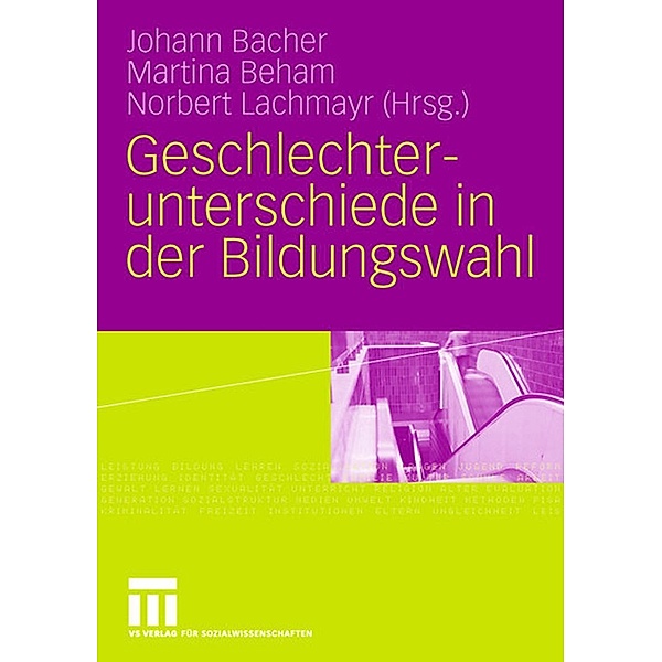Geschlechterunterschiede in der Bildungswahl, Johann Bacher, Martina Beham, Norbert Lachmayr